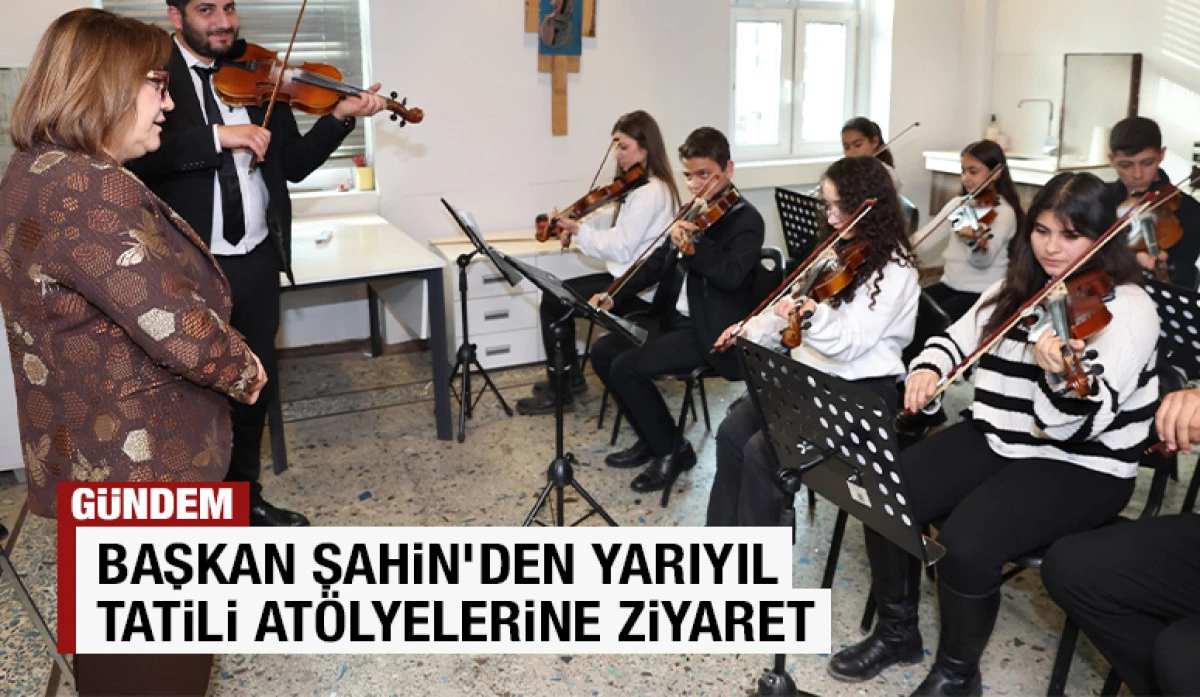 BAŞKAN ŞAHİN&rsquo;DEN YARIYIL TATİLİ AT&Ouml;LYELERİNE ZİYARET