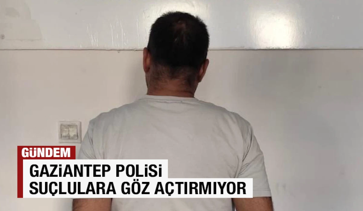 Gaziantep Polisi Suçlulara Göz Açtırmıyor