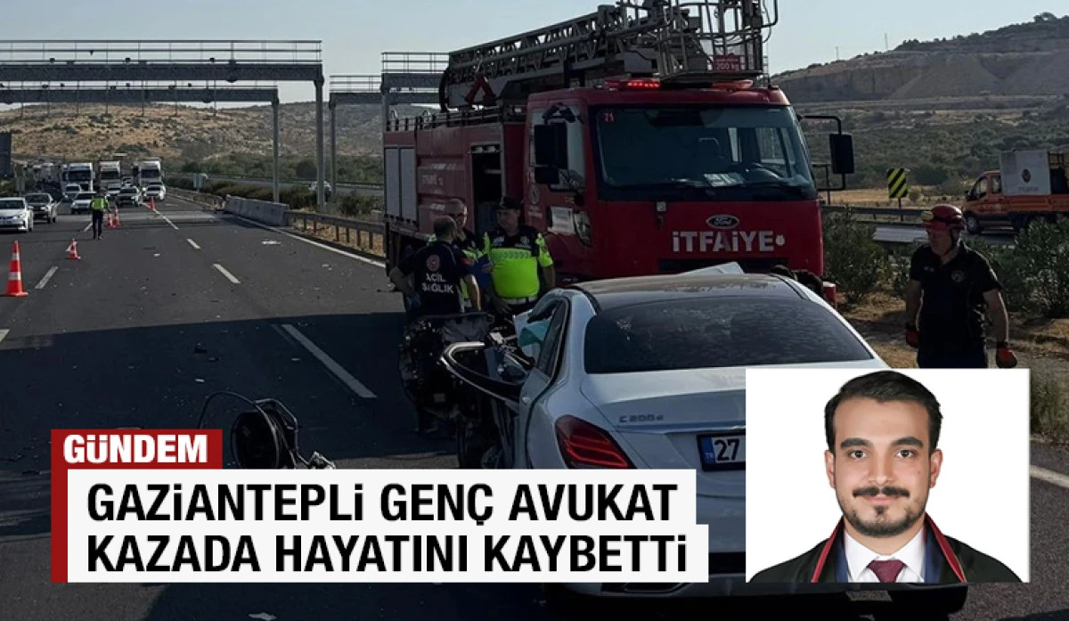 Gaziantepli Genç Avukat Kazada hayatını kaybetti