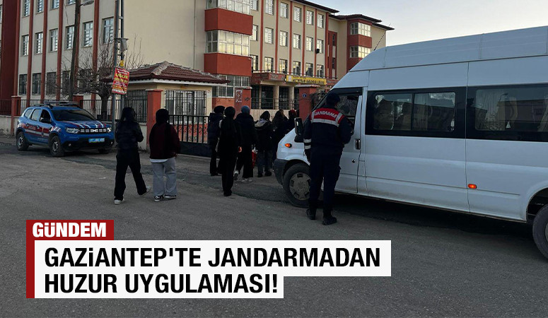 Gaziantep’te Jandarmadan Huzur Uygulaması!