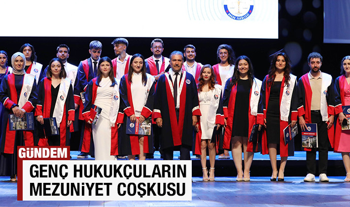 GENÇ HUKUKÇULARIN MEZUNİYET COŞKUSU
