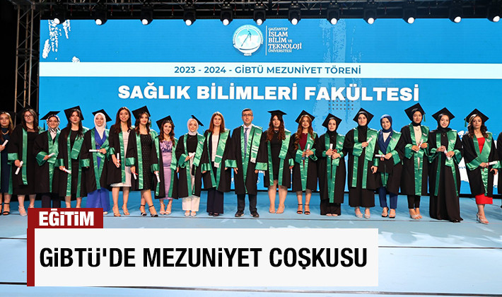 GİBTÜ'DE MEZUNİYET COŞKUSU