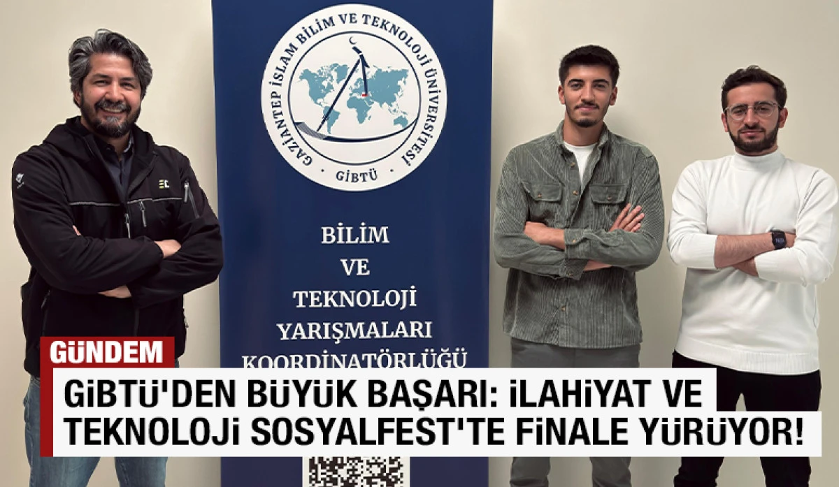 GİBT&Uuml;&rsquo;den B&uuml;y&uuml;k Başarı: İlahiyat ve Teknoloji SosyalFest&rsquo;te Finale Y&uuml;r&uuml;yor!