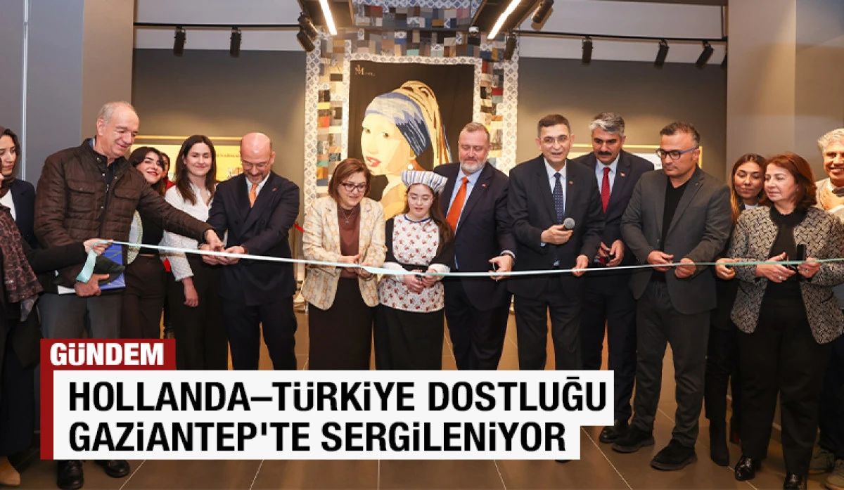  Hollanda&ndash;T&uuml;rkiye Dostluğu Gaziantep&rsquo;te Sergileniyor