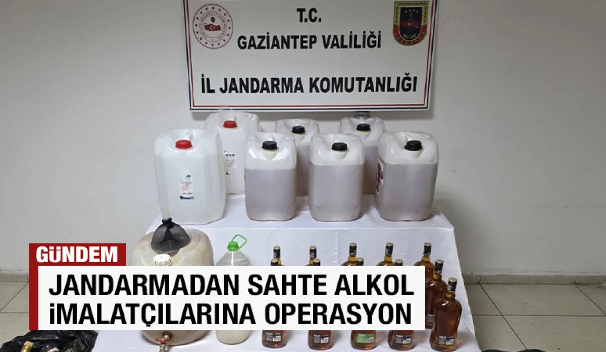JANDARMADAN SAHTE ALKOL İMALAT&Ccedil;ILARINA OPERASYON