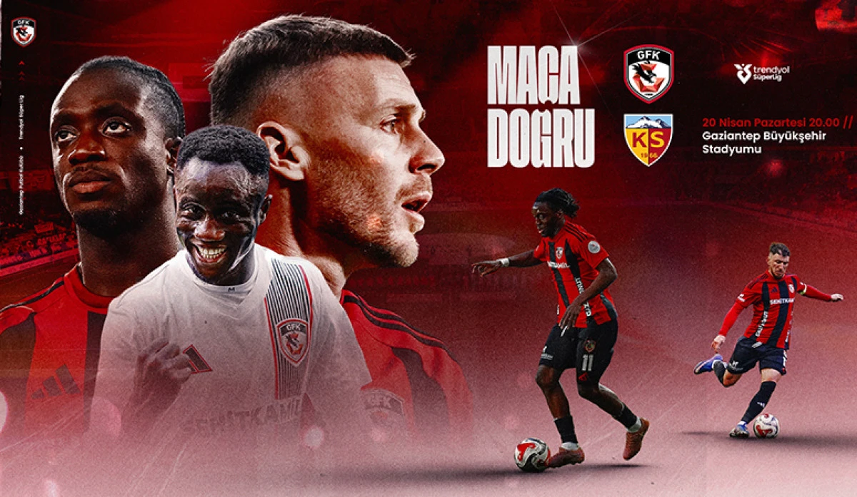 MA&Ccedil;A DOĞRU | Gaziantep FK - Kayserispor