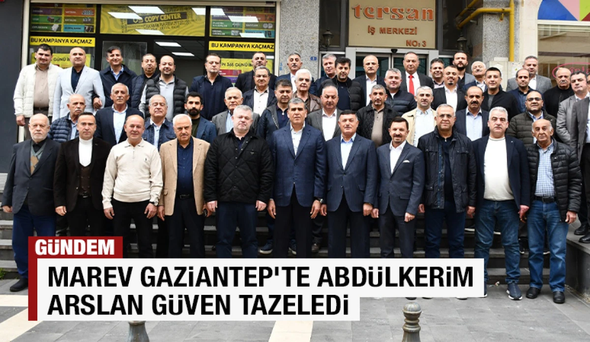MAREV Gaziantep&rsquo;te Abd&uuml;lkerim Arslan G&uuml;ven Tazeledi