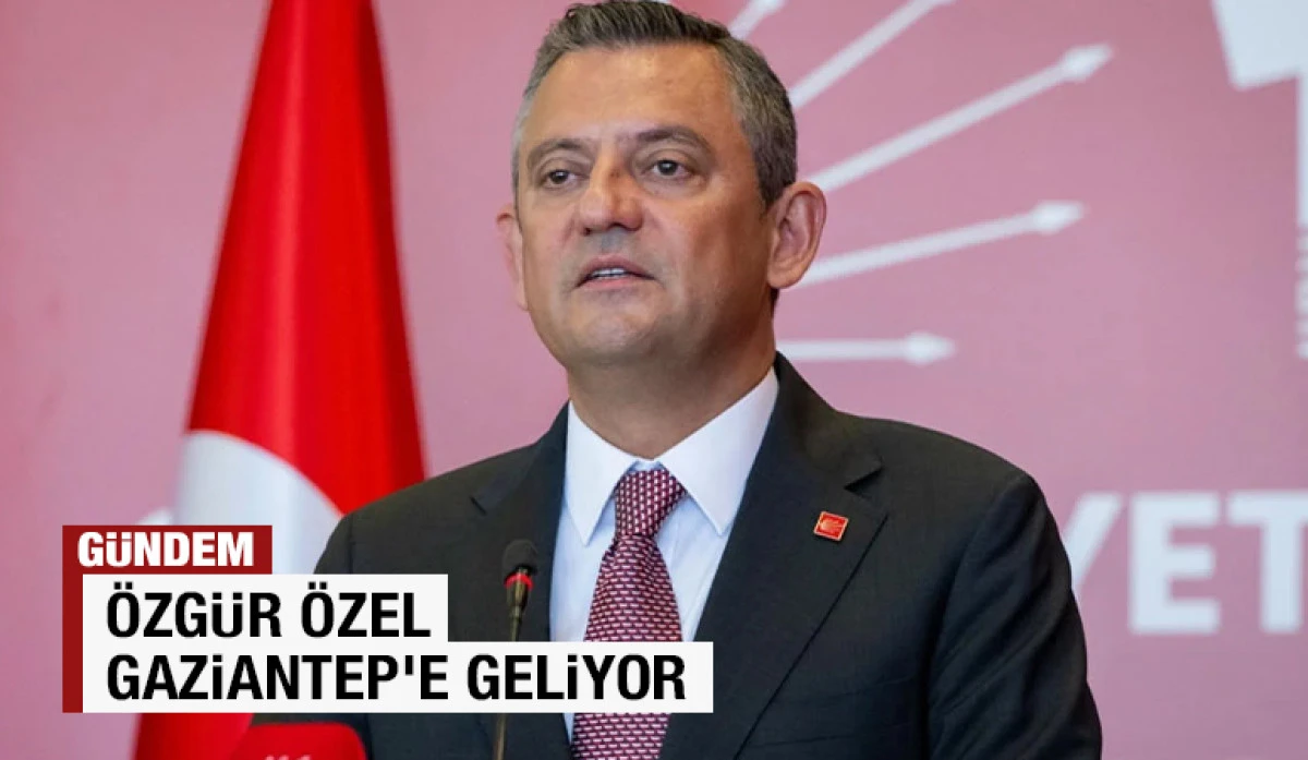&Ouml;zg&uuml;r &Ouml;zel Gaziantep&rsquo;e geliyor