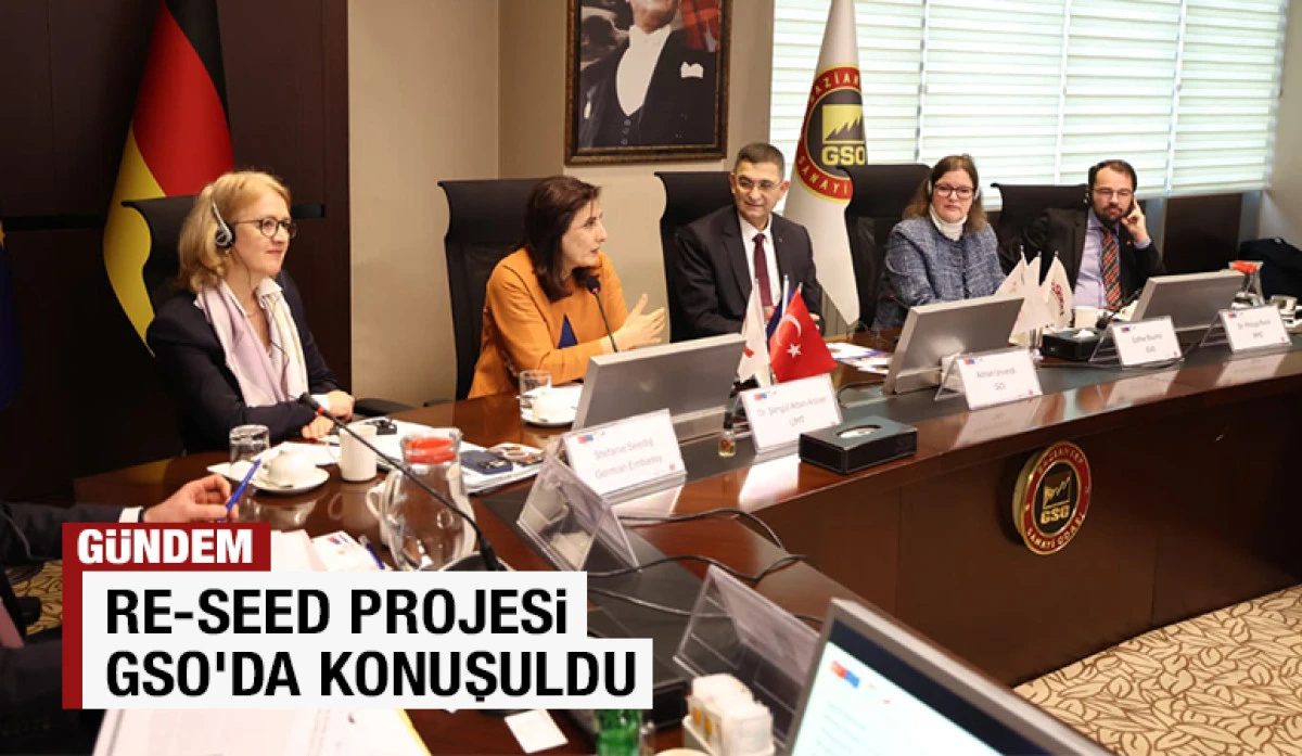 RE-SEED PROJESİ GSO&rsquo;DA KONUŞULDU