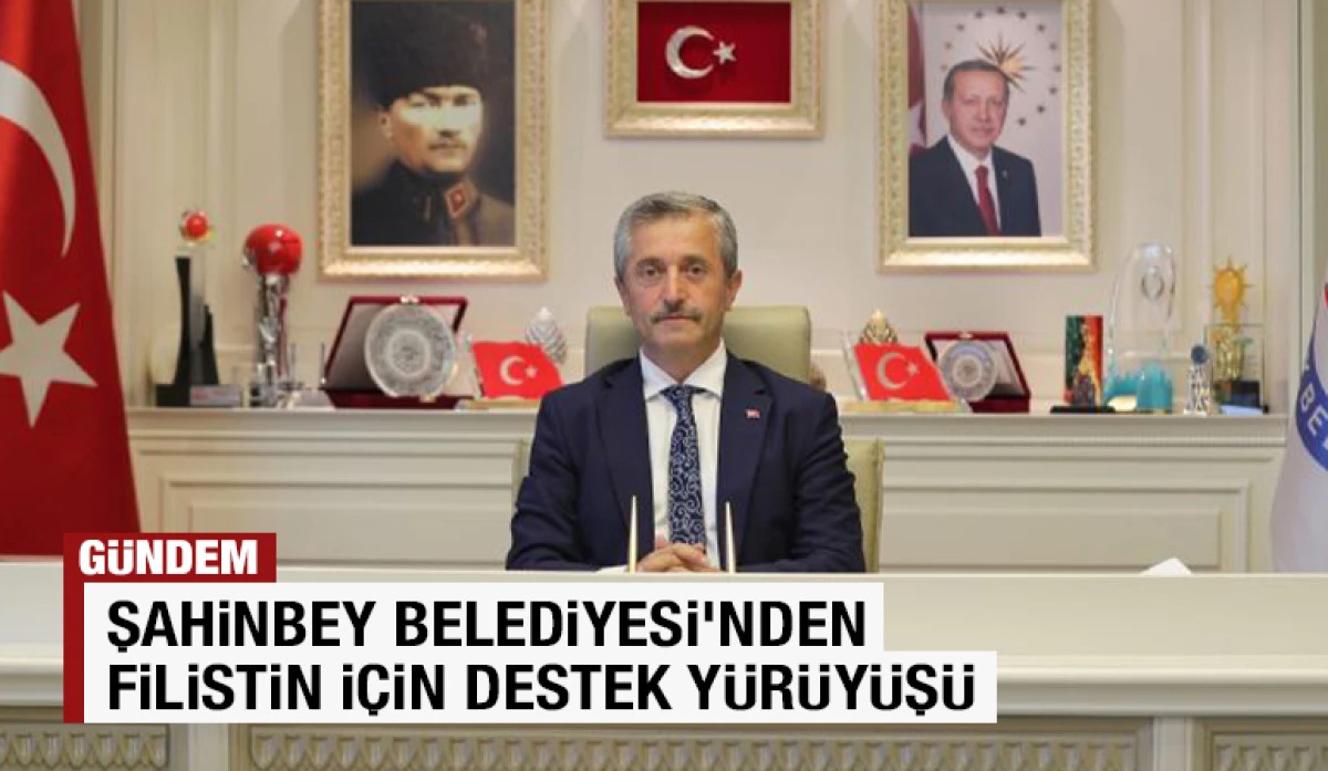 ŞAHİNBEY BELEDİYESİ'NDEN FİLİSTİN İ&Ccedil;İN DESTEK Y&Uuml;R&Uuml;Y&Uuml;Ş&Uuml;