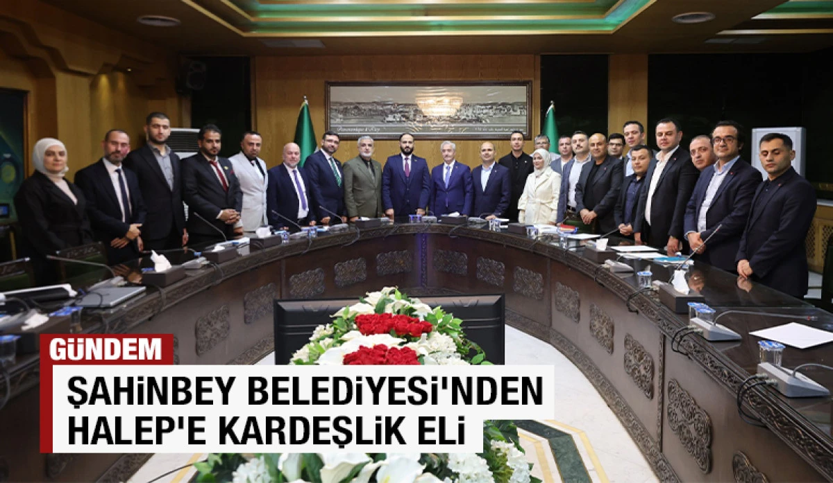 ŞAHİNBEY BELEDİYESİ’NDEN HALEP'E KARDEŞLİK ELİ