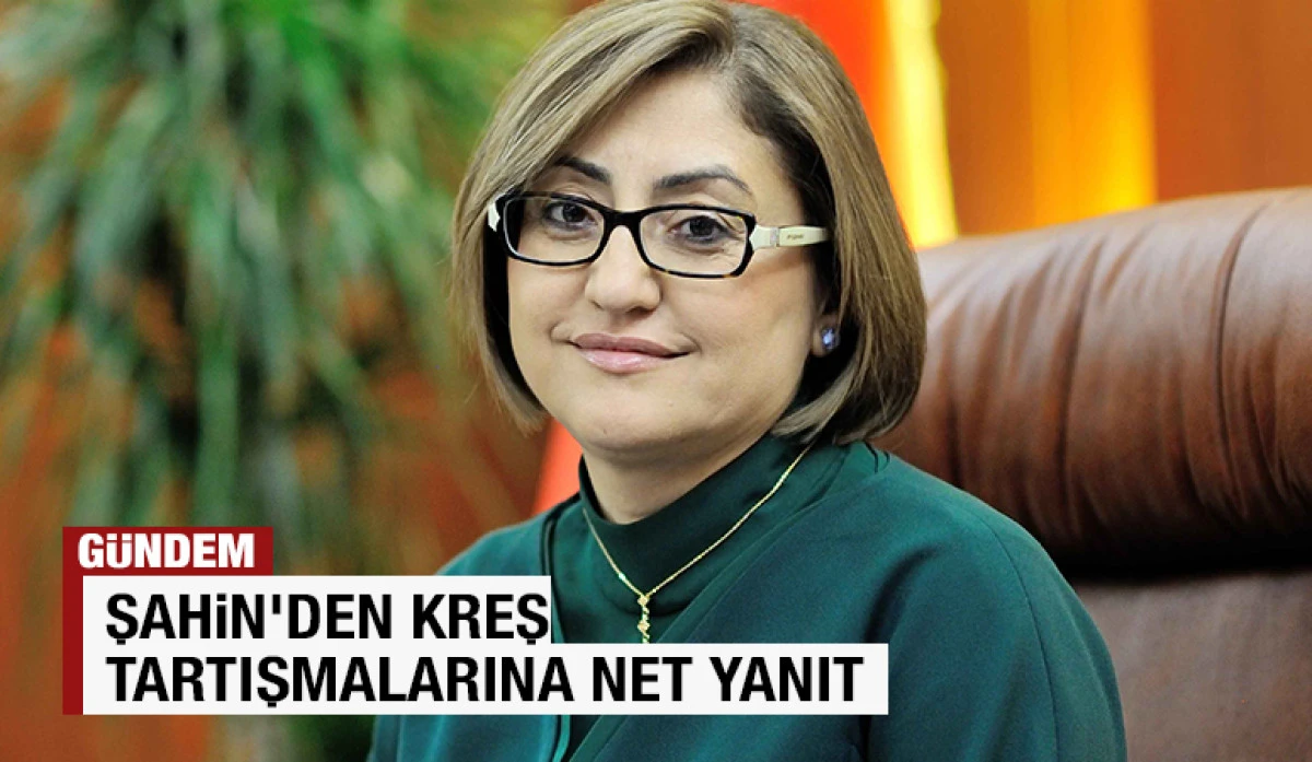 Şahin&rsquo;den Kreş Tartışmalarına Net Yanıt