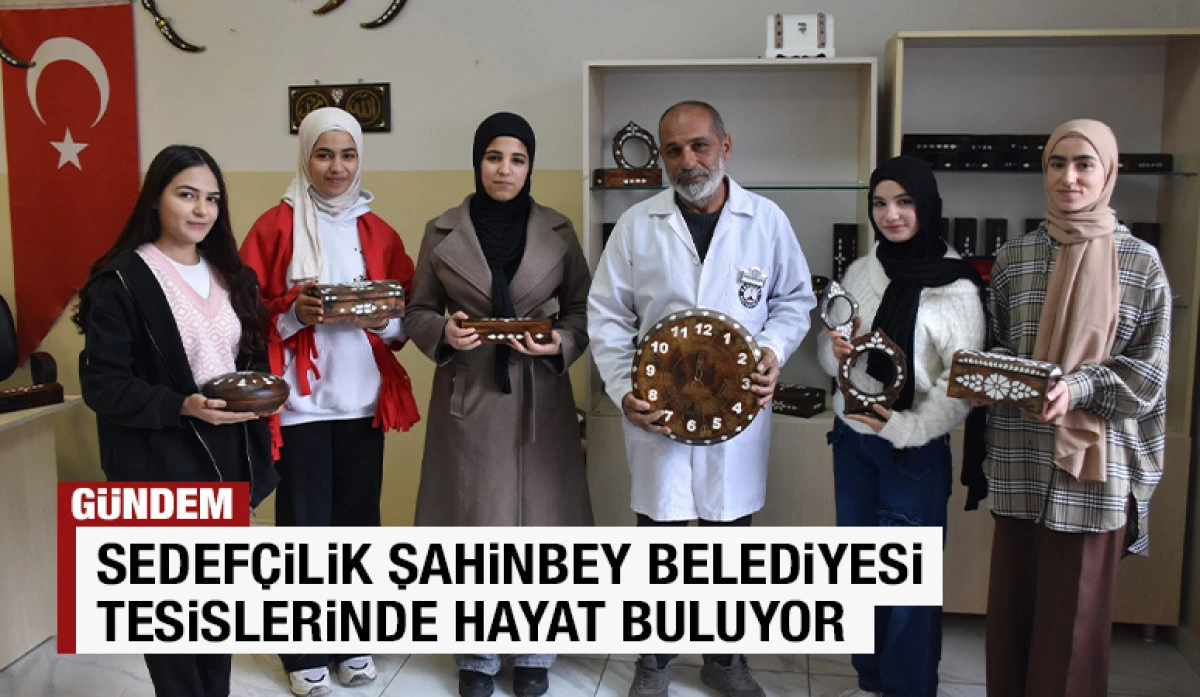 SEDEF&Ccedil;İLİK ŞAHİNBEY BELEDİYESİ TESİSLERİNDE HAYAT BULUYOR